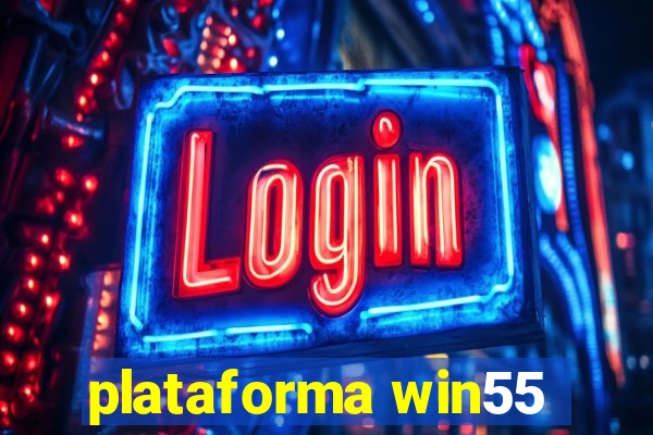 plataforma win55